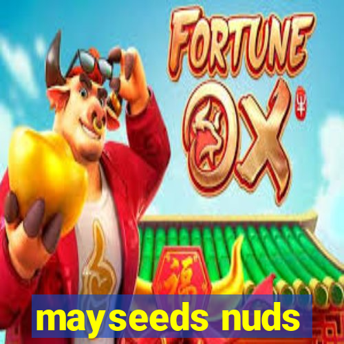 mayseeds nuds